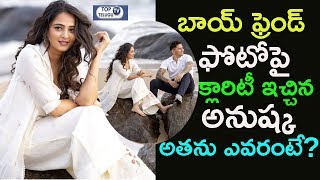 Actress Anushka Clarifies About Boy Friend Who Looks In Latest White Dress Still | Anushka New Look