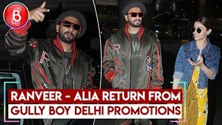 Ranveer Singh & Alia Bhatt Returns After Promoting Gully Boy In Delhi