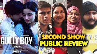 GULLY BOY PUBLIC REVIEW | Second Show | Ranveer Singh, Alia Bhatt