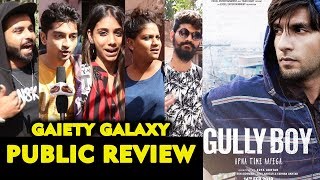 GULLY BOY Public Review | Gaiety Galaxy Housefull | Ranveer Singh, Alia Bhatt