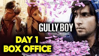 Gully Boy 1st Day Collection | BOX OFFICE | Ranveer Singh, Alia Bhatt