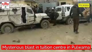 Mysterious blast in tuition centre in  Pulwama