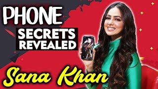 PHONE SECRETS With Sana Khan | Embarrassing Selfie, First Phone And More...