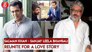 Salman Khan and Sanjay Leela Bhansali Reunite for a Love Story