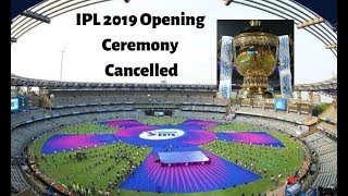 IPL 2019- Opening ceremony to be scrapped in favour of donation for Pulwama martyrs