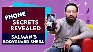 PHONE SECRETS With SHERA | Salman Khans Bodyguard | Best Selfie, First Phone And More...