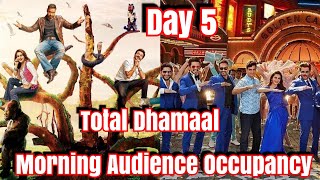Total Dhamaal Morning Audience Occupancy Day 5