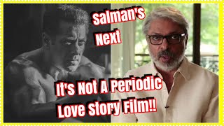 Salman Khans Next Is Not A Periodic Love Story!