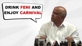 Drink Feni And Enjoy Carnival, Tourism Minister's Advice To Everyone