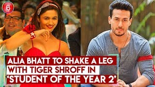 Alia Bhatt to shake a leg with Tiger Shroff in Student Of The Year 2’