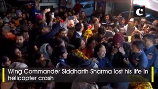 Mortal remains of Wing Commander Siddharth Sharma brought to his residence