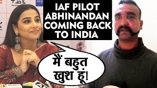 Vidya Balan Reaction On IAF Pilot Abinandan Coming Back To India