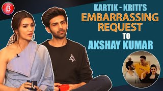 Luka Chuppi Kartik Aaryan and Kriti Sanons EMBARRASSING Request To Akshay Kumar