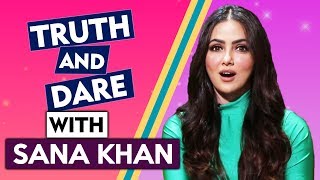 Truth And Dare With Sana Khan | Boyfriend Worst Habit, Live In Relationship...