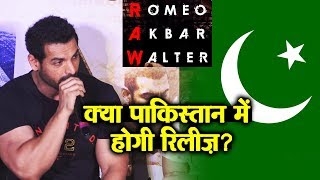 RAW - Romeo Akbar Walter In Pakistan | John Abraham Reaction On Release Of The Movie