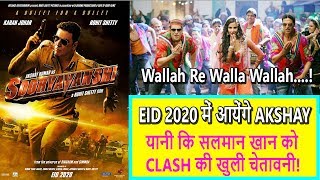 Sooryavanshi To Release On EID 2020 I Yaani Ki Bhaijaan Salman Khan Ko Khuli Chetavni