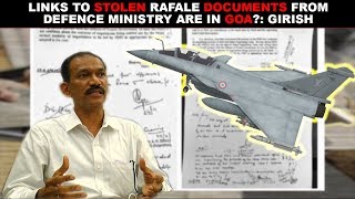 Links To Stolen Rafale Documents From Defense Ministry Are In Goa- Girish Chodankar