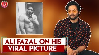 Ali Fazal Finally REVEALS How His Picture Went Viral
