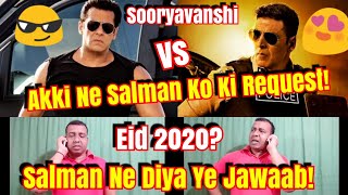 Akki Ne Salman Ko Call Karke Ki Sooryavanshi Ko Eid Par Release Karne Ki Request! Proof ????