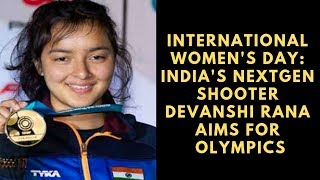International Women's Day: India's nextgen Shooter Devanshi Rana aims for Olympics