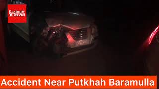 #JustNow Two Cars Collide Near Putkah Baramulla,Two persons Injured.