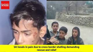 Uri locals in pain due to cross border shelling demanding rescue and relief