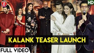 Kalank | Teaser Launch | Varun | Aditya Roy | Sanjay | Alia | Sonakshi | Madhuri | Full Video