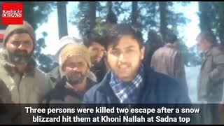 Watch In Video | Three persons were killed two escape after a snow blizzard hit them at Khoni Nallah