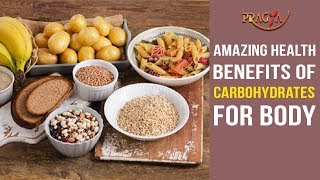 Watch Amazing Health Benefits of Carbohydrates for Body