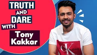 Truth And Dare With Coca Cola Singer Tony Kakkar | Girlfriend, Last Relationship And More