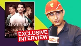 Sharman Joshi Exclusive Interview | The Least of These: The Graham Staines Story