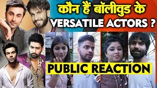 Who Is The VERSATILE Actor Of Bollywood? | Public Reaction | Salman, Ranveer, Ranbir, Vicky Kaushal