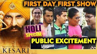 KESARI Movie | First Day First Show | PUBLIC EXCITEMENT | Akshay Kumar, Parineeti Chopra