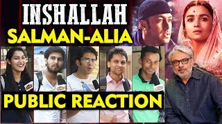 INSHALLAH | Salman Khan -Alia Bhatt | PUBLIC REACTION