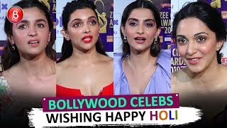 Bollywood Celebs Wish Holi | Alia Bhatt | Deepika Padukone | Sonam Kapoor | Kiara Advani