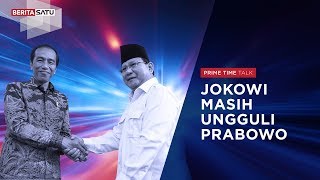 Prime Time Talk: Jokowi Masih Ungguli Prabowo # 2