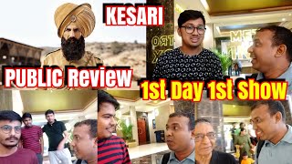 KESARI Movie PUBLIC Review 1st Day 1st Show