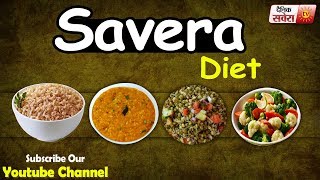 "High-Quality Food is Better for Your Health: Savera Diet 246"