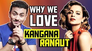 Top Reasons Why We Cant Stop Loving Kangana Ranaut ?