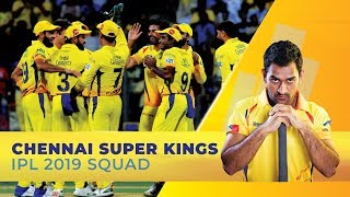 IPL 2019- Chennai Super Kings Full Squad | MS Dhoni to captain | Suresh Raina as deputy