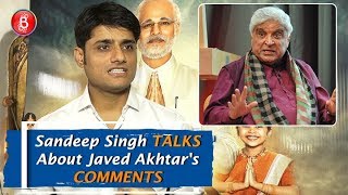 Sandip Singh Producer Of 'PM Narendra Modi  SPEAKS On Javed Akhtar's Controversy