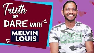 Truth Or Dare With Choreographer Melvin Louis | Girlfriend, Money And More
