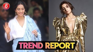7 Top Bollywood Fashion Trends Working Wonders In 2019