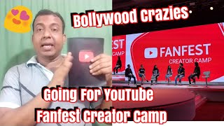 Bollywood Crazies Going For YouTube  Fanfest Creator Camp 2019 l Thnxx For You Support
