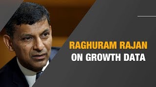 Raghuram Rajan- Dissonance between GDP, employment numbers; need to restore historical trust in data