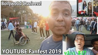 Bollywood Crazies At Youtube Fanfest 2019 MUMBAI I  Vlog #17