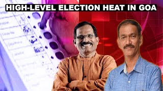 High-Level Election Heat In Goa