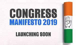 LIVE- Congress President Rahul Gandhi launches 2019 Manifesto