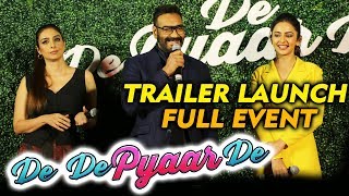 De De Pyaar De Trailer Launch | FULL VIDEO | Ajay Devgn, Rakul Preet Singh, Tabu