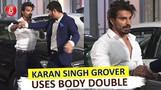 SHOCKING: Karan Singh Grover Uses Body Double For Fight Sequences